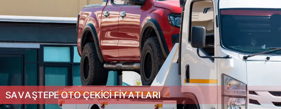 Savaştepe İlçemi Oto Çekici Fiyatları